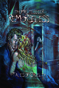 Remorseless : Tales of Cruelty