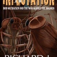 Infestation: Bud McCracken and the War Against the Bugmen by Richard J. O’Brien